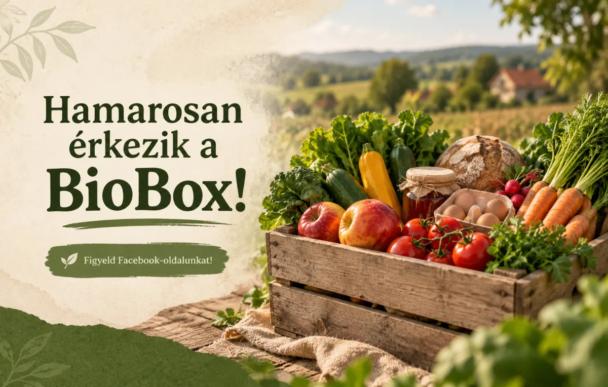 Hamarosan érkezik a BioBox! - Baráthegyi Majorság